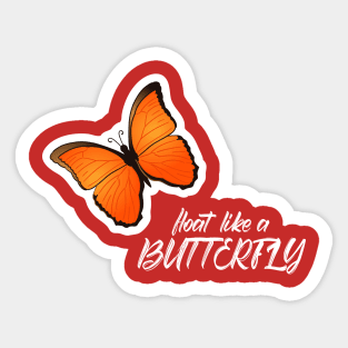 Float like a butterfly Sticker